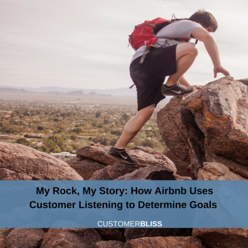 MY ROCK, MY STORY HOW AIRBNB USES CUSTOMER LISTENING TO DETERMINE GOALS