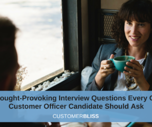 8 Thought-Provoking Interview Questions Every Chief Customer Officer Candidate Should Ask