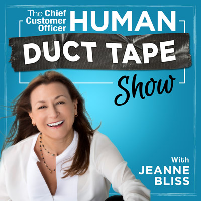 The Chief Customer Officer Human Duct Tape Show