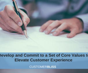 Develop and Commit to a Set of Core Values to Elevate Customer Experience